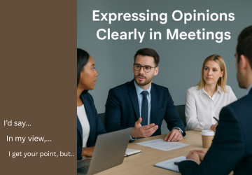 EXPRESS YOUR OPINIONS CLEARLY IN MEETINGS